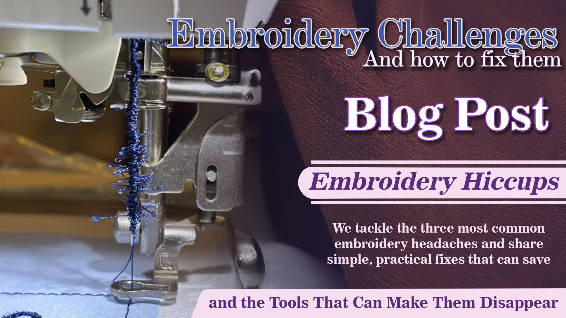 3 Common Embroidery Challenges