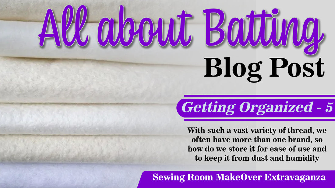 Lets talk about Batting Types and Storage